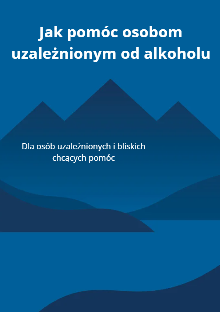 Poradnik jak przestać być alkocholikiem i pomóc osobie uzależnionej od alkocholu