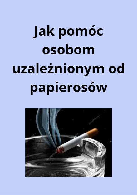 Poradnik jak radzić sobie z nikotyną i rzucić palenie raz na zawsze